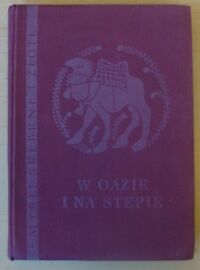 Miniatura okładki Bielawski Józef, Machalski Franciszek, Tryjarski Edward W oazie i na stepie. Myśli muzułmańskiego Wschodu. /Myśli Srebrne i Złote/