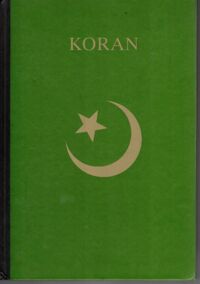 Zdjęcie nr 1 okładki Bielawski Józef /przeł./ Koran. Tom I - II. /przekładu dokonano na podstawie tekstu wydania kairskiego z 1342h. (1923r.)