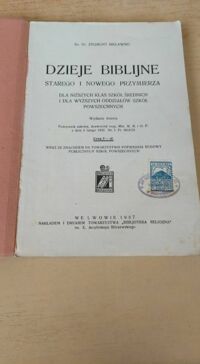 Zdjęcie nr 2 okładki Bielawski Zygmunt  Ks. Dr Dzieje Biblijne Starego i Nowego Przymierza dla niższych klas szkół średnich i dla wyższych oddziałów szkół powszechnych.