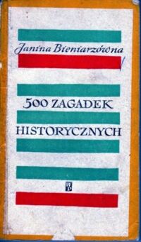 Miniatura okładki Bieniarzówna Janina 500 zagadek historycznych.