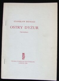 Miniatura okładki Bieniasz Stanisław Ostry dyżur. Opowiadania.