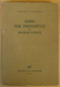 Zdjęcie nr 1 okładki Bieńkowski Krzysztof, Sieroszewski Władysław Wzory pism procesowych w sprawach karnych.