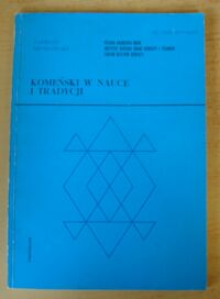 Zdjęcie nr 1 okładki Bieńkowski Tadeusz Komeński w nauce i tradycji. /Monografie z Dziejów Oświaty. Tom XXIV/
