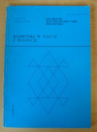 Miniatura okładki Bieńkowski Tadeusz Komeński w nauce i tradycji. /Monografie z Dziejów Oświaty. Tom XXIV/