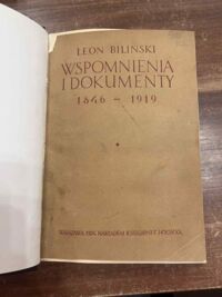 Miniatura okładki Biliński Leon Wspomnienia i dokumenty. T. I: 1846-1919. T. II: 1915-1922.