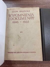 Zdjęcie nr 2 okładki Biliński Leon Wspomnienia i dokumenty. T. I: 1846-1919. T. II: 1915-1922.