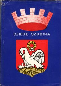 Miniatura okładki Biskup Marian /red./ Dzieje Szubina.