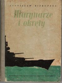 Zdjęcie nr 1 okładki Biskupski Stanisław Marynarze i okręty.