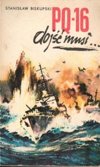 Miniatura okładki Biskupski Stanisław PQ-16 dojść musi...