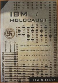 Miniatura okładki Black Edwin /przeł. Piotr Budkiewicz/ IBM i Holocaust. Strategiczny sojusz hitlerowskich Niemiec z amerykańską korporacją.