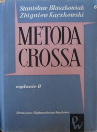 Miniatura okładki Błaszkowiak Stanisław, Kączkowski Stanisław Metoda Crossa. /Biblioteka Mechaniki Stosowanej/