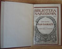 Miniatura okładki Bliziński Józef Pan Damazy. Komedja konkursowa w 4 aktach. /Seria I. Nr 38/