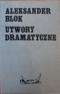 Miniatura okładki Błok Aleksander   Utwory dramatyczne. 