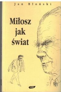 Miniatura okładki Błoński Jan Miłosz jak świat.