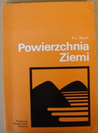 Zdjęcie nr 1 okładki Bloom A.L. Powierzchnia Ziemi. /Biblioteka Nauki o Ziemi/