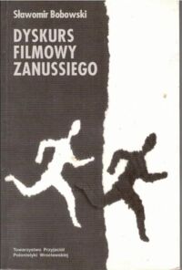 Zdjęcie nr 1 okładki Bobowski Sławomir Dyskurs filmowy Zanussiego.