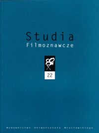 Miniatura okładki Bobowski Sławomir /red./ Studia Filmoznawcze. Tom 22.