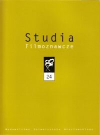 Miniatura okładki Bobowski Sławomir /red./ Studia Filmoznawcze. Tom 24.