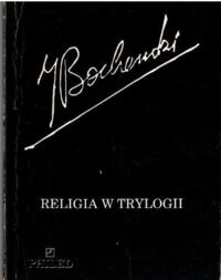 Miniatura okładki Bocheński J.M. Religia w trylogii.
