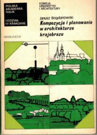 Miniatura okładki Bogdanowski Janusz Kompozycja i planowanie w architekturze krajobrazu.