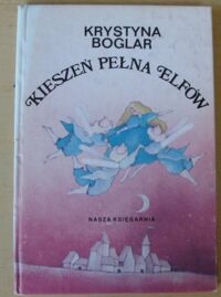Miniatura okładki Boglar Krystyna Kieszeń pełna elfów.
