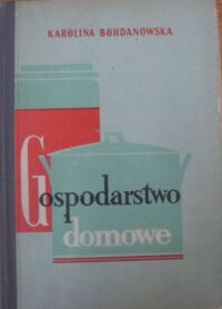 Miniatura okładki Bohdanowska Karolina "Gospodarstwo domowe"