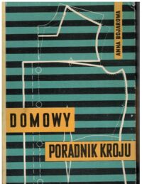 Miniatura okładki Bojarowa Anna Domowy poradnik kroju.