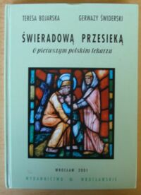 Miniatura okładki Bojarska Teresa, Świderski Gerwazy Świeradową przesieką. O pierwszym polskim lekarzu.