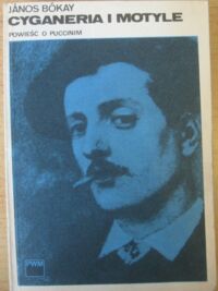 Miniatura okładki Bokay Janos Cyganeria i motyle. Powieść o Puccinim.