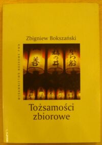 Miniatura okładki Bokszański Zbigniew Tożsamości zbiorowe.