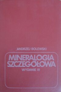 Miniatura okładki Bolewski Andrzej Mineralogia szczegółowa.