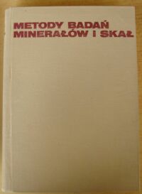 Zdjęcie nr 1 okładki Bolewski Andrzej, Żabiński Witold /red./ Metody badań minerałów i skał.