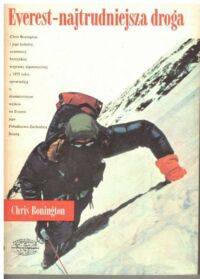 Zdjęcie nr 1 okładki Bonington Chris Everest - najtrudniejsza droga. /Naokoło Świata/