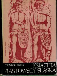 Miniatura okładki Boras Zygmunt Książęta piastowscy Śląska.