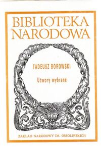 Miniatura okładki Borowski Tadeusz Utwory wybrane. /Seria I. Nr 276/