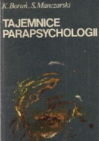 Miniatura okładki Boruń Krzysztof, Manczarski Stefan Tajemnice parapsychologii. 