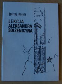 Miniatura okładki Boruta Jędrzej Lekcja Aleksandra Sołżenicyna.
