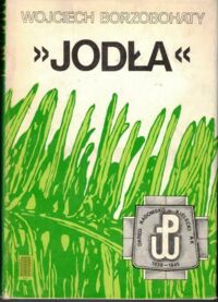 Zdjęcie nr 1 okładki Borzobohaty Wojciech "Jodła". Okręg Radomsko-Kielecki ZWZ-AK 1939-1945.