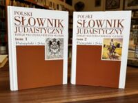 Zdjęcie nr 1 okładki Borzymińska Zofia, Żebrowski Rafał /oprac./ Polski słownik judaistyczny. Dzieje, kultura, religia, ludzie. Tom I-II.