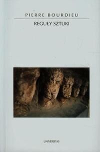 Miniatura okładki Bourdieu Pierre Reguły sztuki. Geneza i struktura pola literackiego. /Horyzonty Nowoczesności 20/