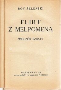 Zdjęcie nr 2 okładki Boy-Żeleński  Flirt z Melpomeną. Wieczór szósty.