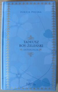 Miniatura okładki Boy-Żeleński Tadeusz Antologia. /Poezja Polska. Tom 15/