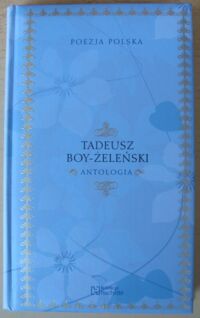 Miniatura okładki Boy-Żeleński Tadeusz Antologia. /Poezja Polska. Tom 15/