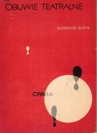 Miniatura okładki Bożyk Eugeniusz  Obuwie teatralne. 