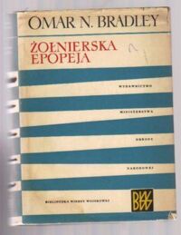 Miniatura okładki Bradley Omar N. Żołnierska epopeja. 