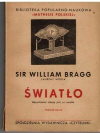 Miniatura okładki Bragg William Światło. /Biblioteka Popularno-Naukowa "Mathesis polskiej"/