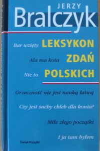 Miniatura okładki Bralczyk Jerzy Leksykon zdań polskich.