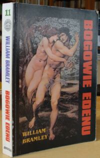 Zdjęcie nr 1 okładki Bramley William Bogowie Edenu. Nowe spojrzenie na historię ludzkości. /11/