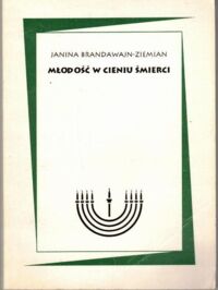 Miniatura okładki Brandawajn-Ziemian Janina Młodość w cieniu śmierci.