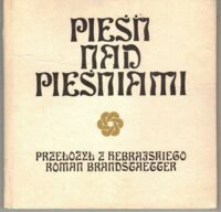 Miniatura okładki Brandstaetter Roman /przeł./ Pieśń nad pieśniami. Poemat biblijny.
